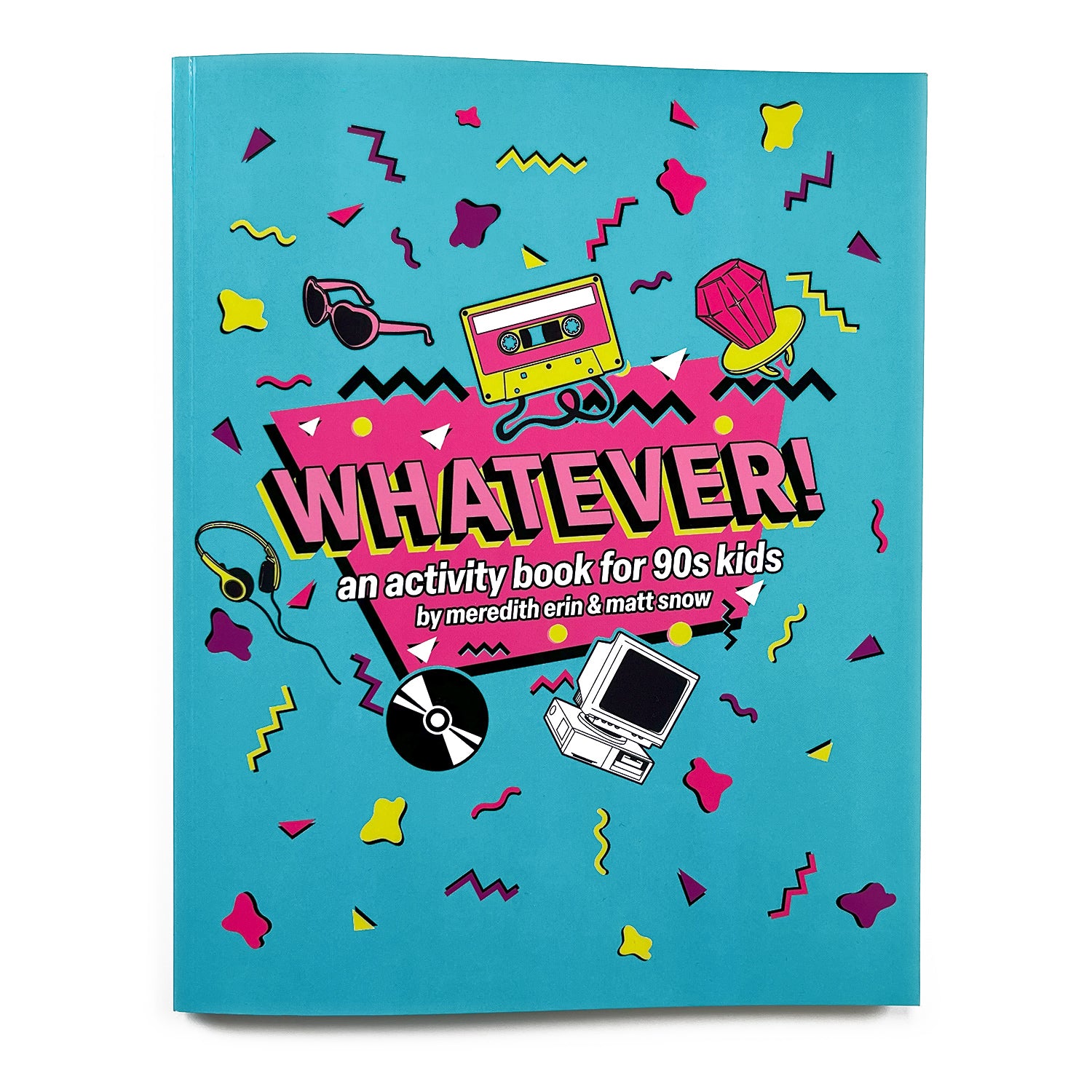 Whatever! An Activity Book for 90s Kids