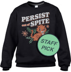 Unisex Persist Out of Spite Tiger Sweatshirt