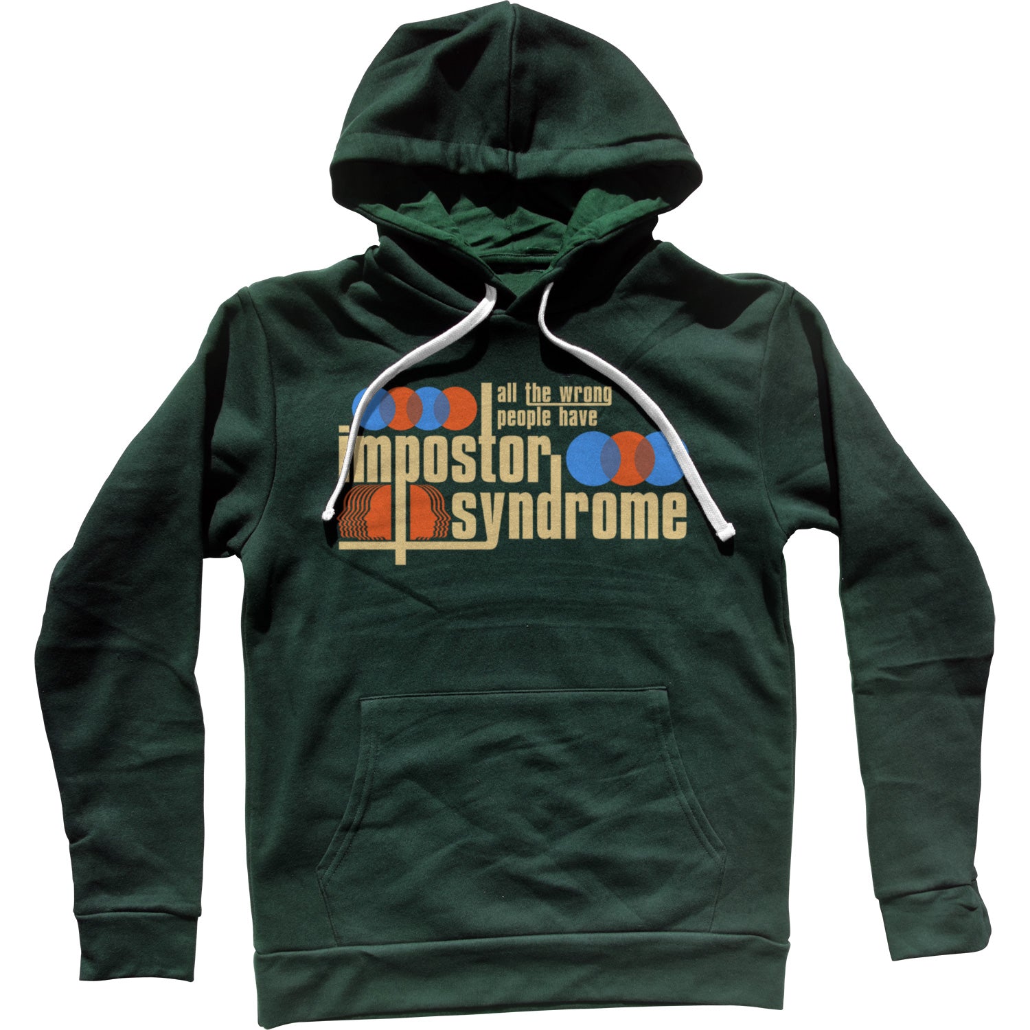 All The Wrong People Have Impostor Syndrome Unisex Hoodie