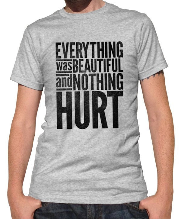 Men's Everything Was Beautiful and Nothing Hurt T-Shirt Kurt Vonnegut Quote