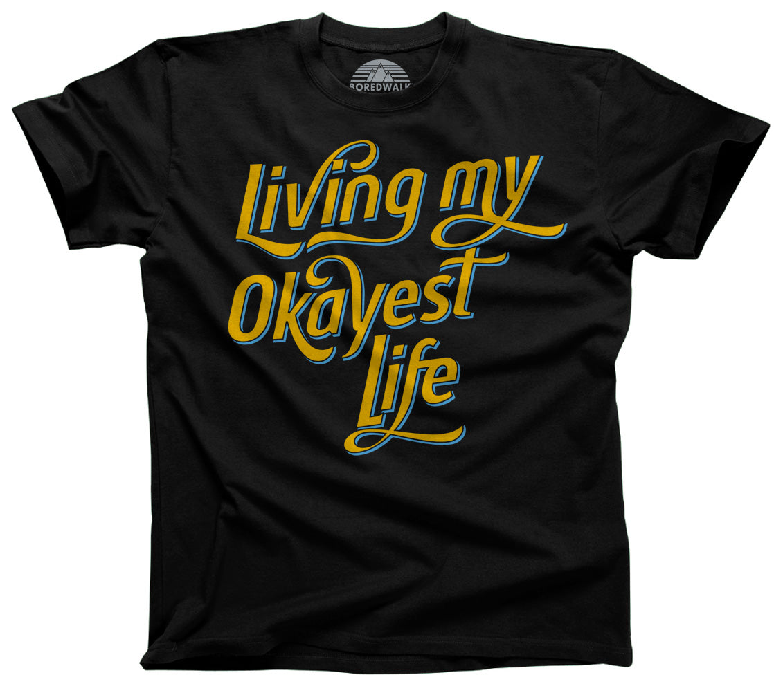 Men's Living My Okayest Life T-Shirt
