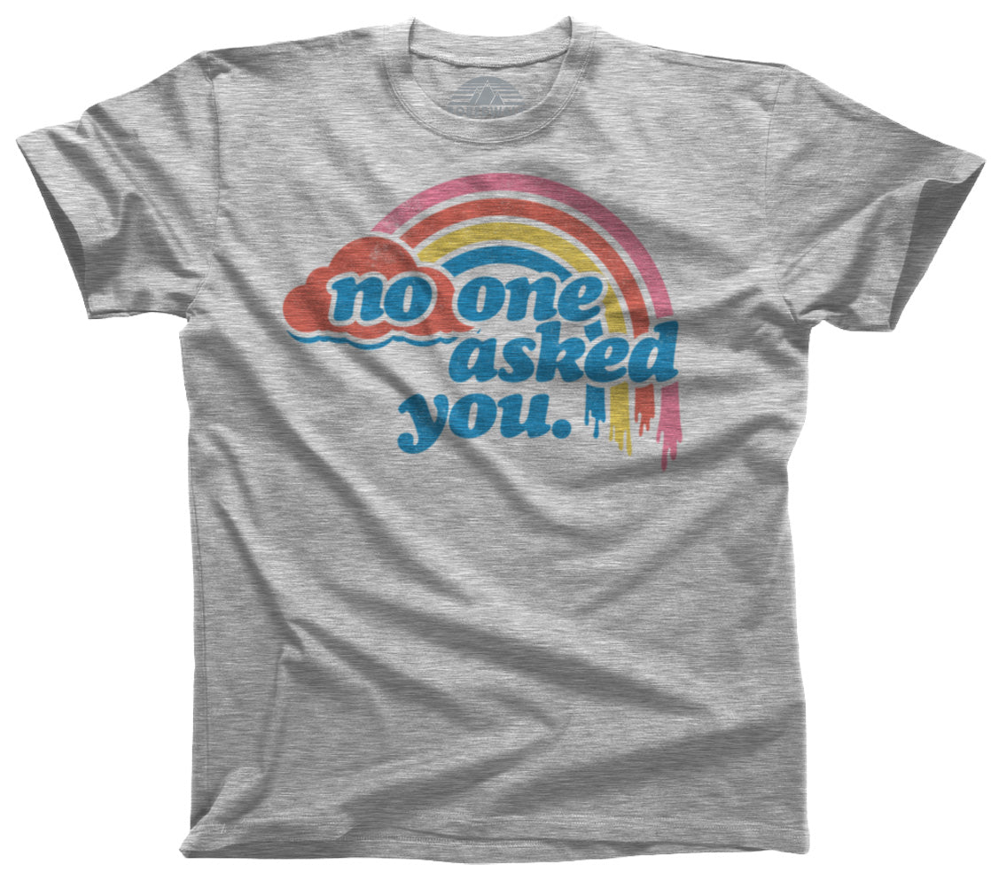 Men's No One Asked You T-Shirt