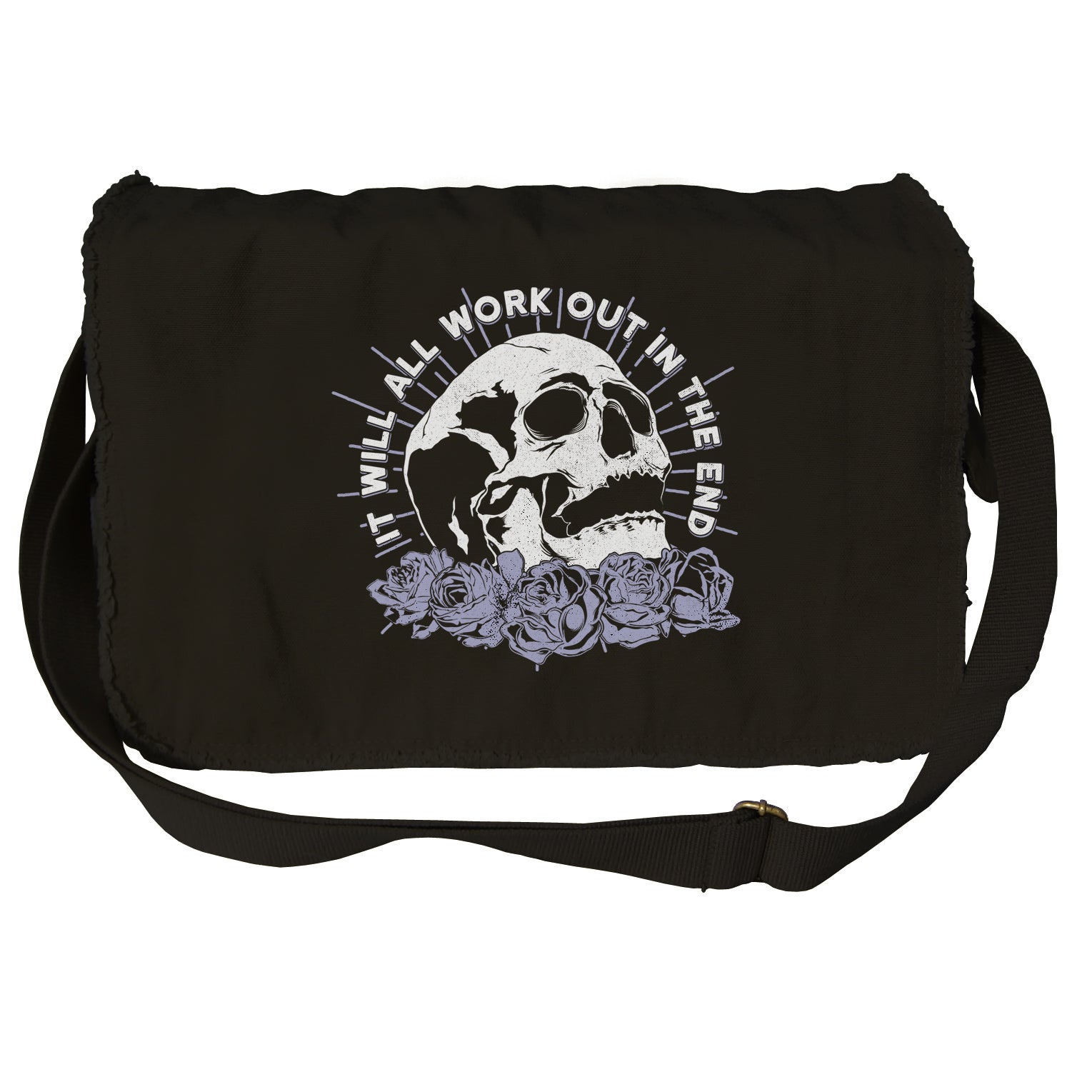 It Will All Work Out In The End Messenger Bag