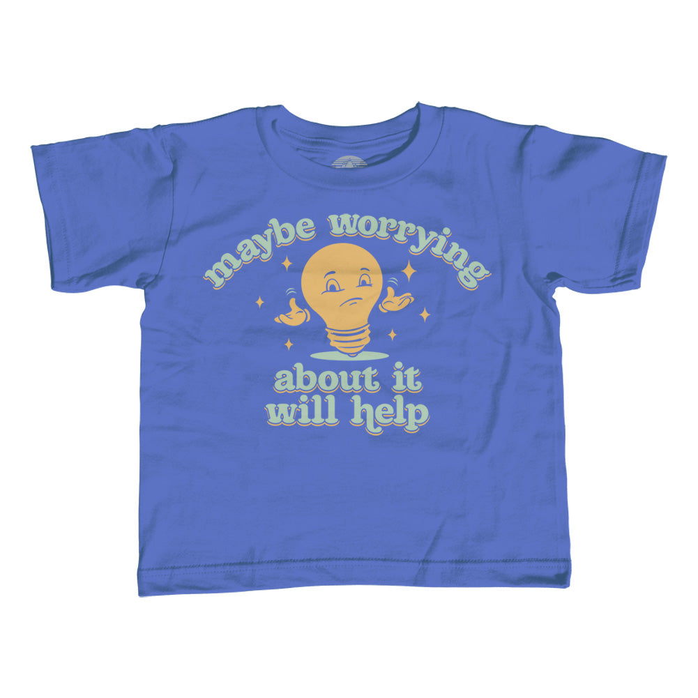 Boy's Maybe Worrying About It Will Help Anxiety T-Shirt