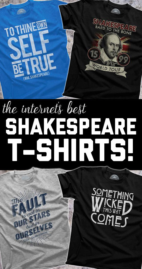 Cool Shakespeare Shirts: Literary Shirts For Book Nerds