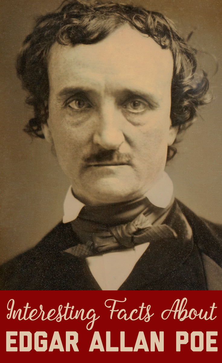Interesting Facts About Edgar Allan Poe: OG Goth and Literary Hero