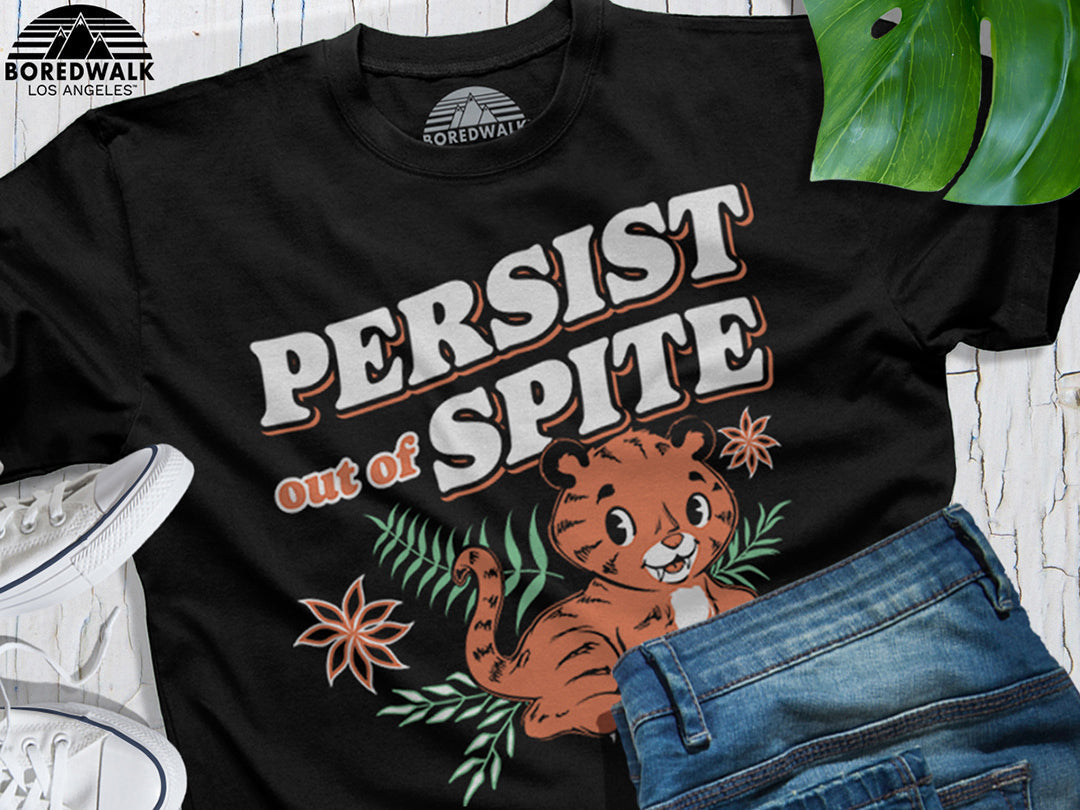 Persist Out Of Spite Apparel & Accessories