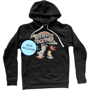 We're All In This Together Like Hostages Unisex Hoodie