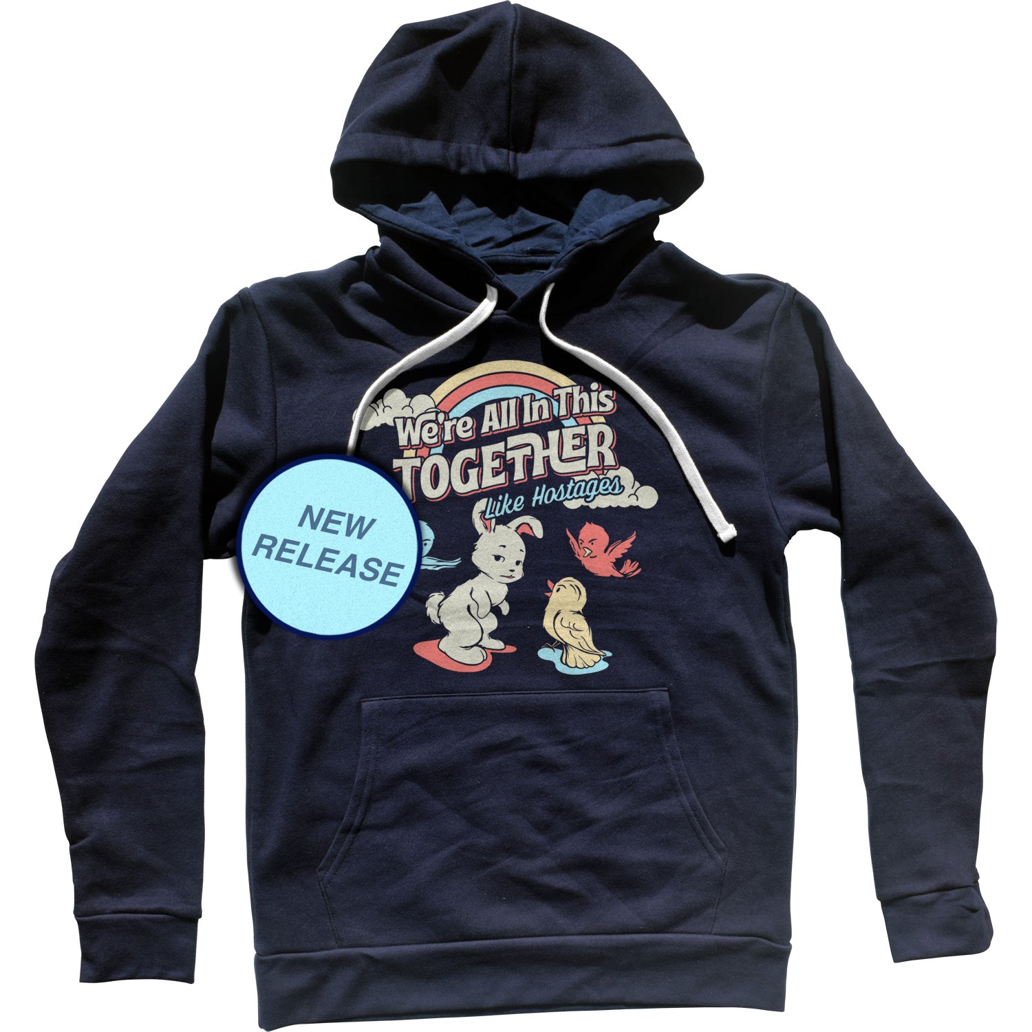 We're All In This Together Like Hostages Unisex Hoodie