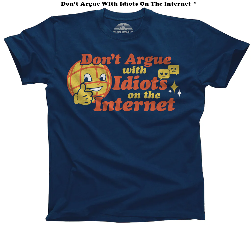 Men's Don't Argue With Idiots On The Internet T-Shirt