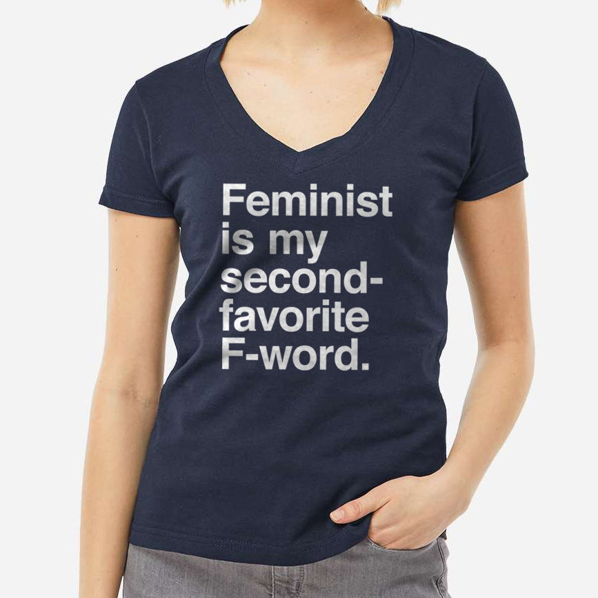 Women's Feminist is My Second Favorite F Word Vneck T-Shirt
