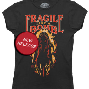 Women's Fragile Like a Bomb T-Shirt