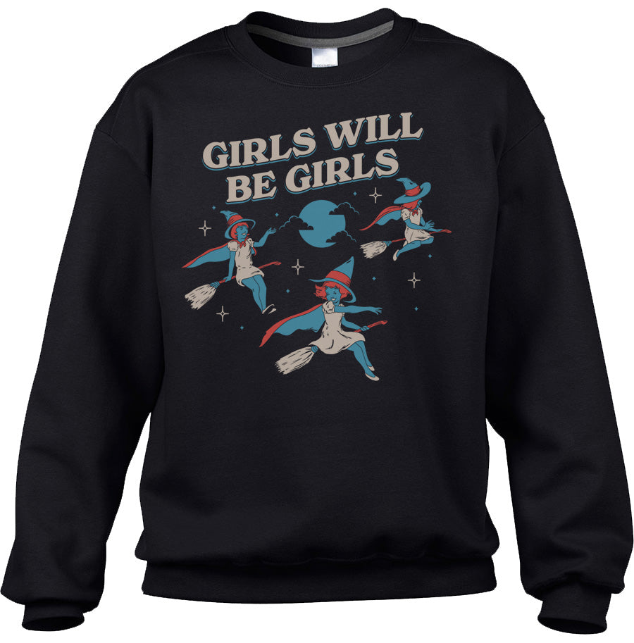 Unisex Girls Will Be Girls Witch Sweatshirt