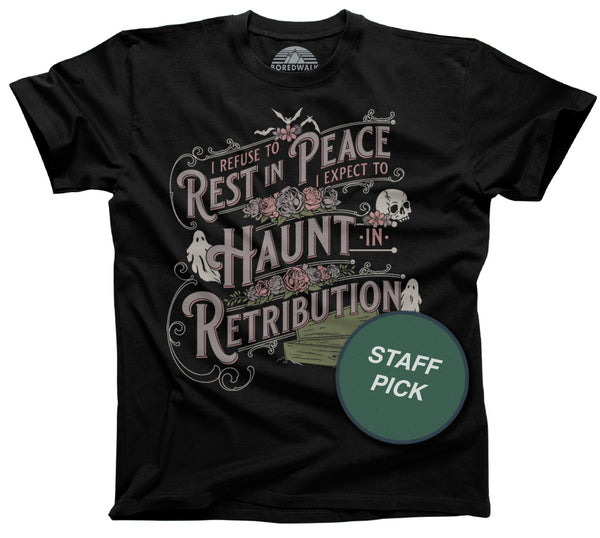 Men's I Refuse To Rest In Peace T-Shirt - Boredwalk