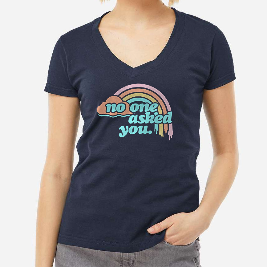 Women's No One Asked You Vneck T-Shirt