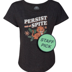 Women's Persist Out of Spite Tiger Scoop Neck T-Shirt