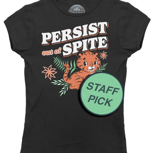 Women's Persist Out of Spite Tiger T-Shirt