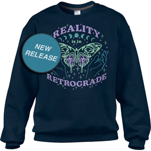 Unisex Reality is in Retrograde Sweatshirt