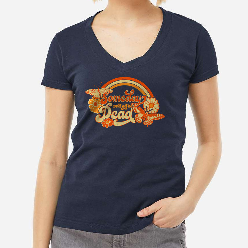 Women's Someday We'll All Be Dead Vneck T-Shirt