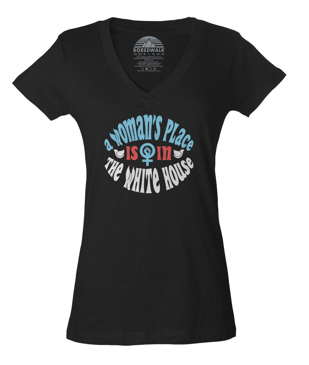 Women's A Woman's Place is in The White House Vneck T-Shirt
