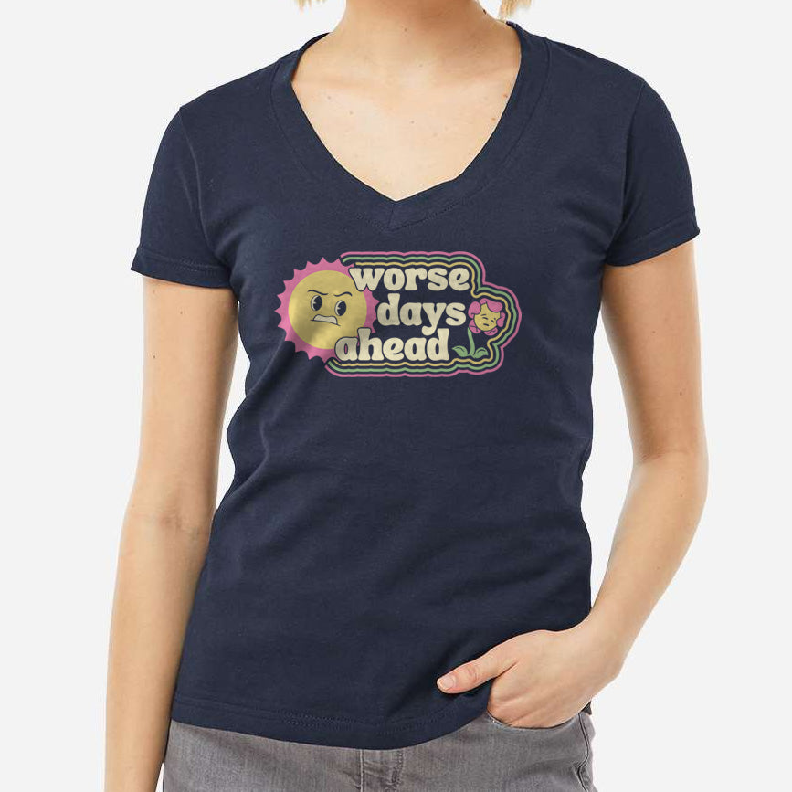 Women's Worse Days Ahead Vneck T-Shirt