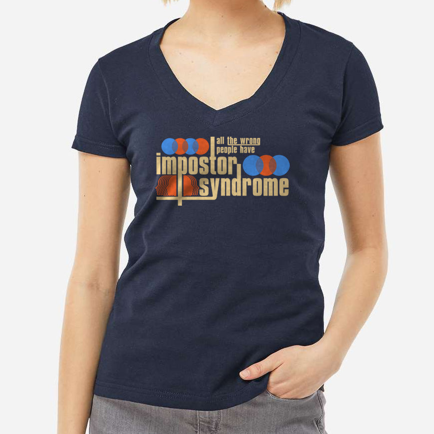 Women's All The Wrong People Have Impostor Syndrome Vneck T-Shirt