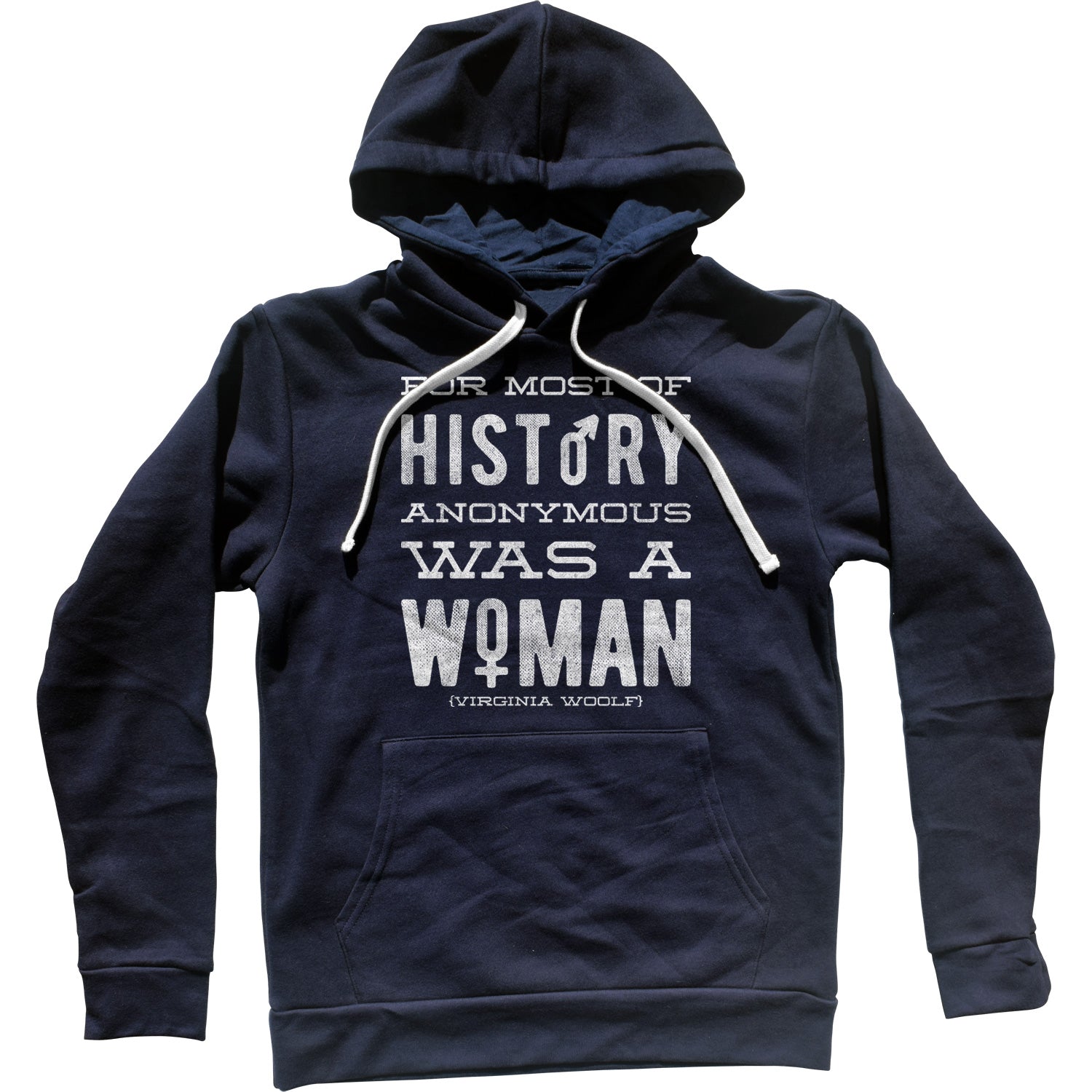 For Most of History Anonymous Was a Woman Unisex Hoodie