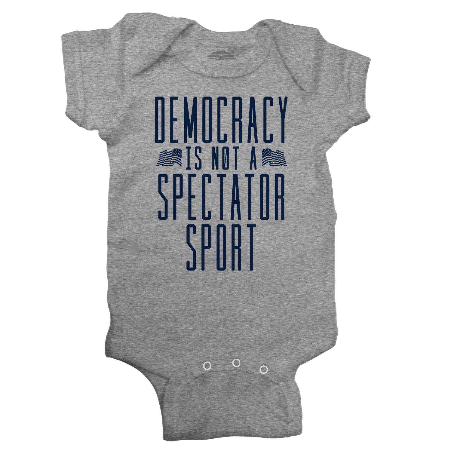 Democracy Is Not a Spectator Sport Infant Bodysuit - Unisex Fit