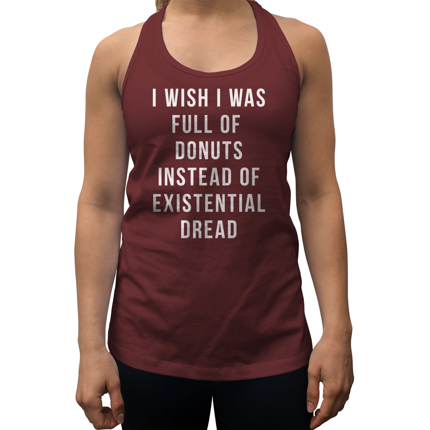 Women's I Wish I Was Full of Donuts Instead of Existential Dread Racerback Tank Top