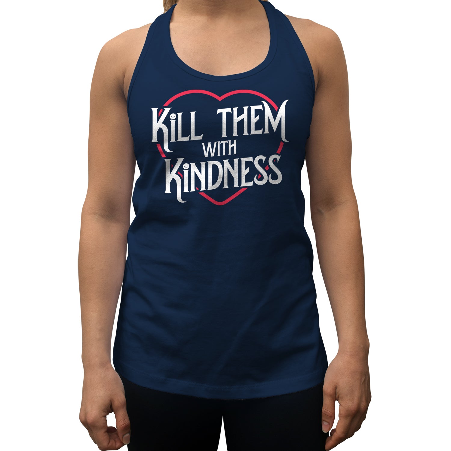 Women's Kill Them With Kindness Racerback Tank Top