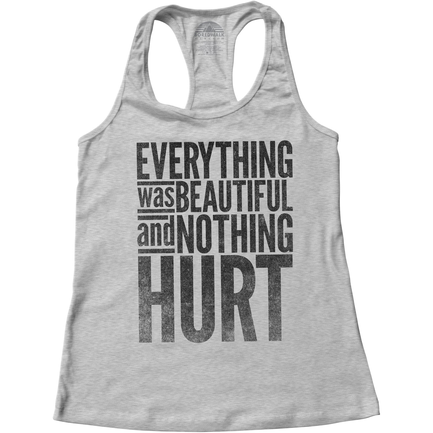 Women's Everything Was Beautiful and Nothing Hurt Racerback Tank Top