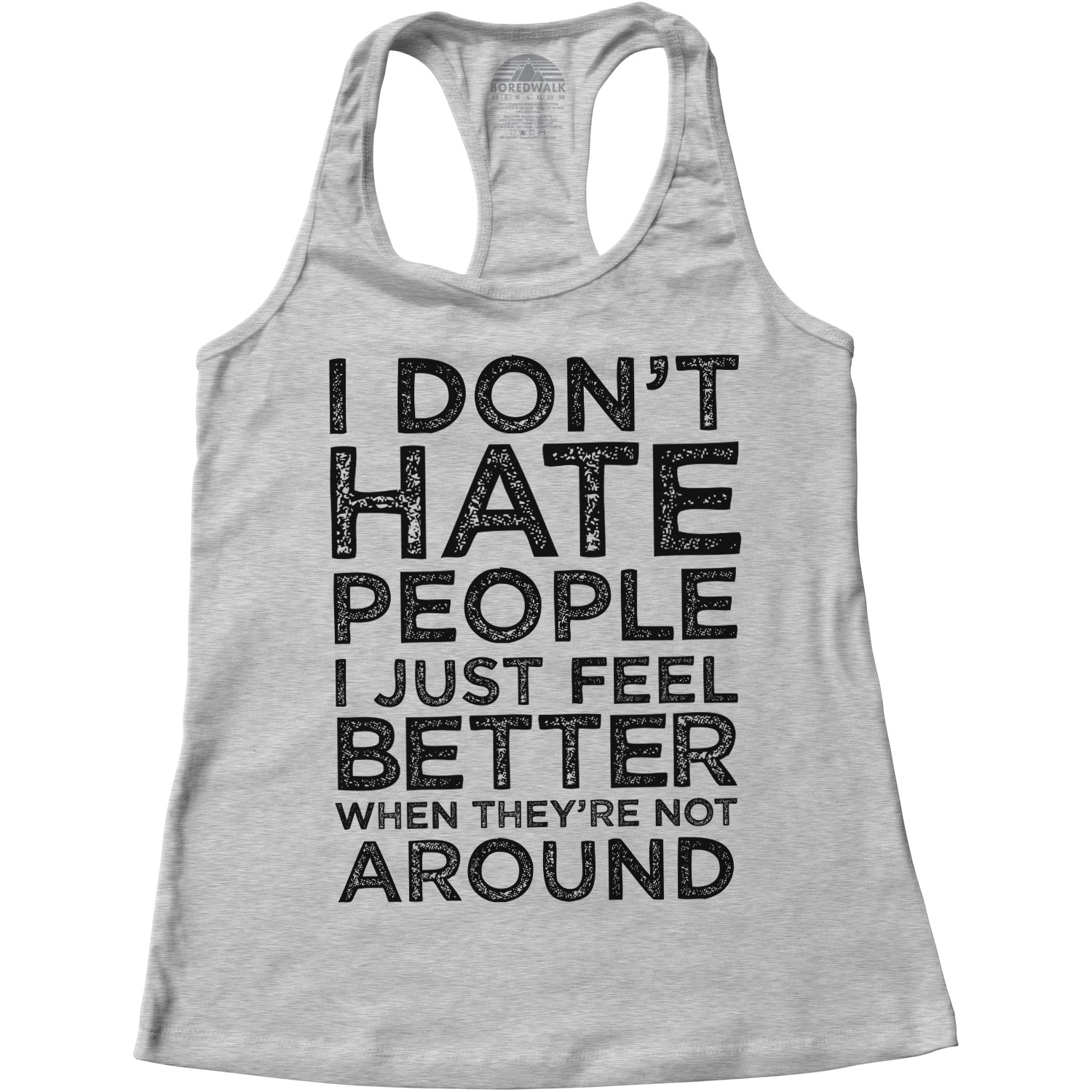 Women's I Don't Hate People I Just Feel Better When They're Not Around Racerback Tank Top