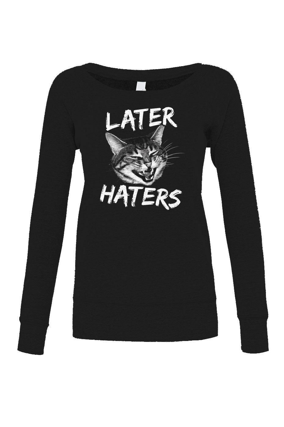 Women's Later Haters Scoop Neck Fleece Funny Cat Shirt