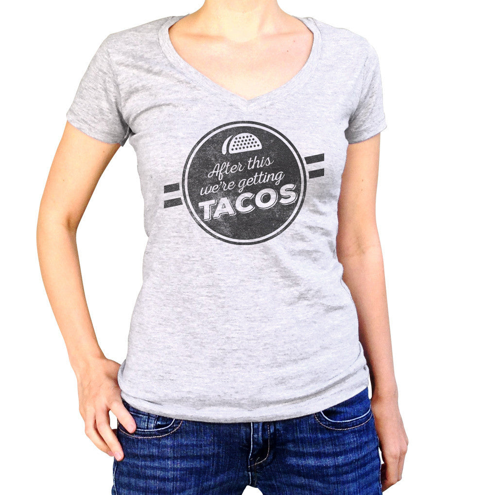 Women's After This We're Getting Tacos Vneck T-Shirt - Funny Foodie