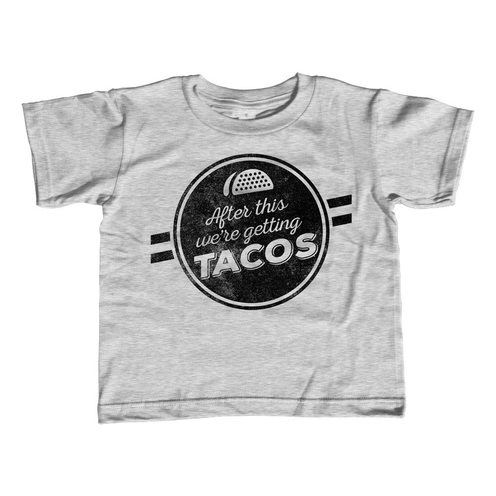 Girl's After This We're Getting Tacos T-Shirt - Unisex Fit - Funny Foodie