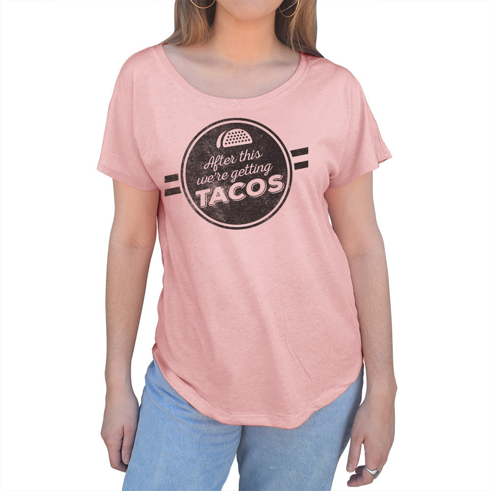 Women's After This We're Getting Tacos Scoop Neck T-Shirt