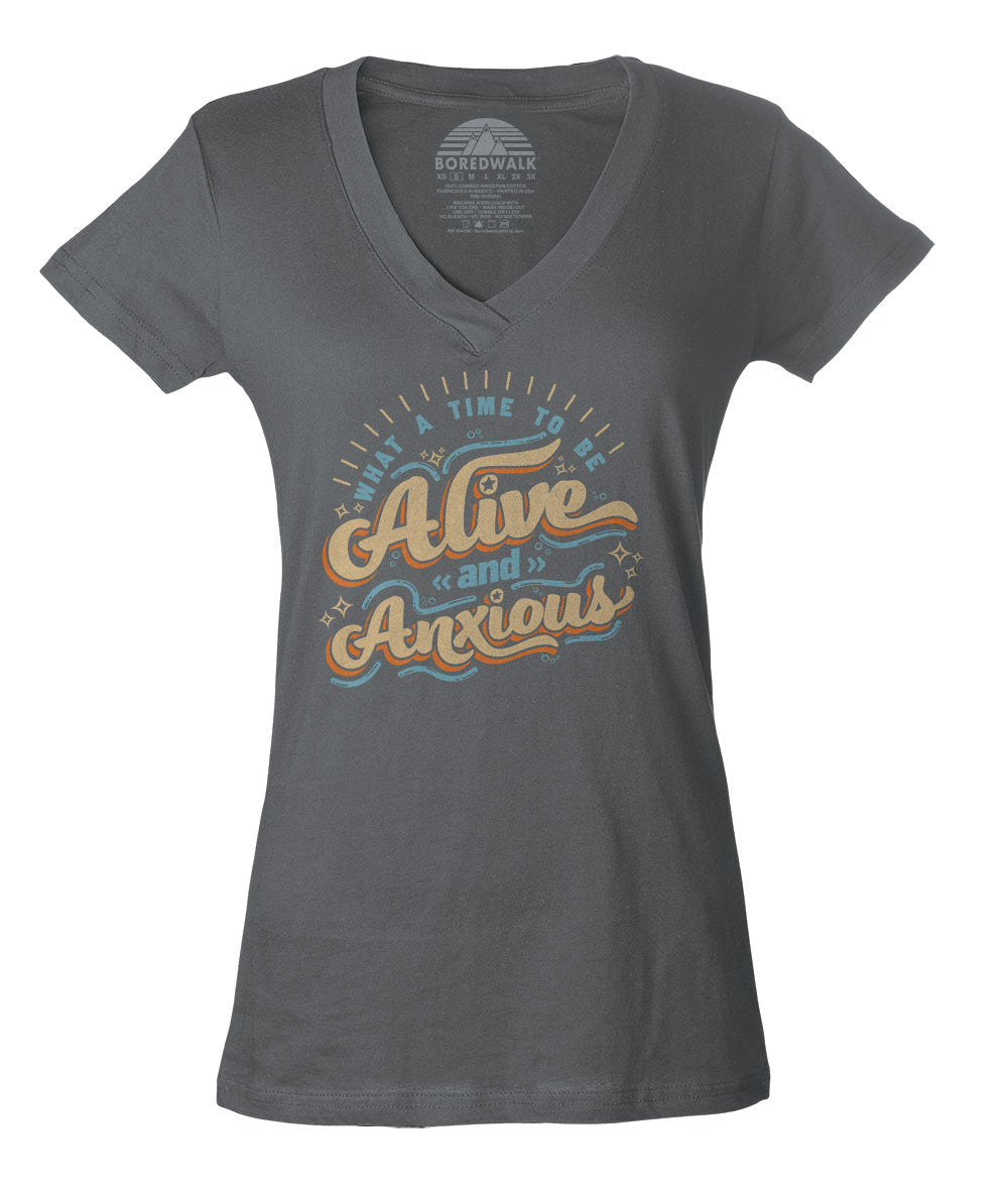 Women's What a Time to be Alive and Anxious Vneck T-Shirt
