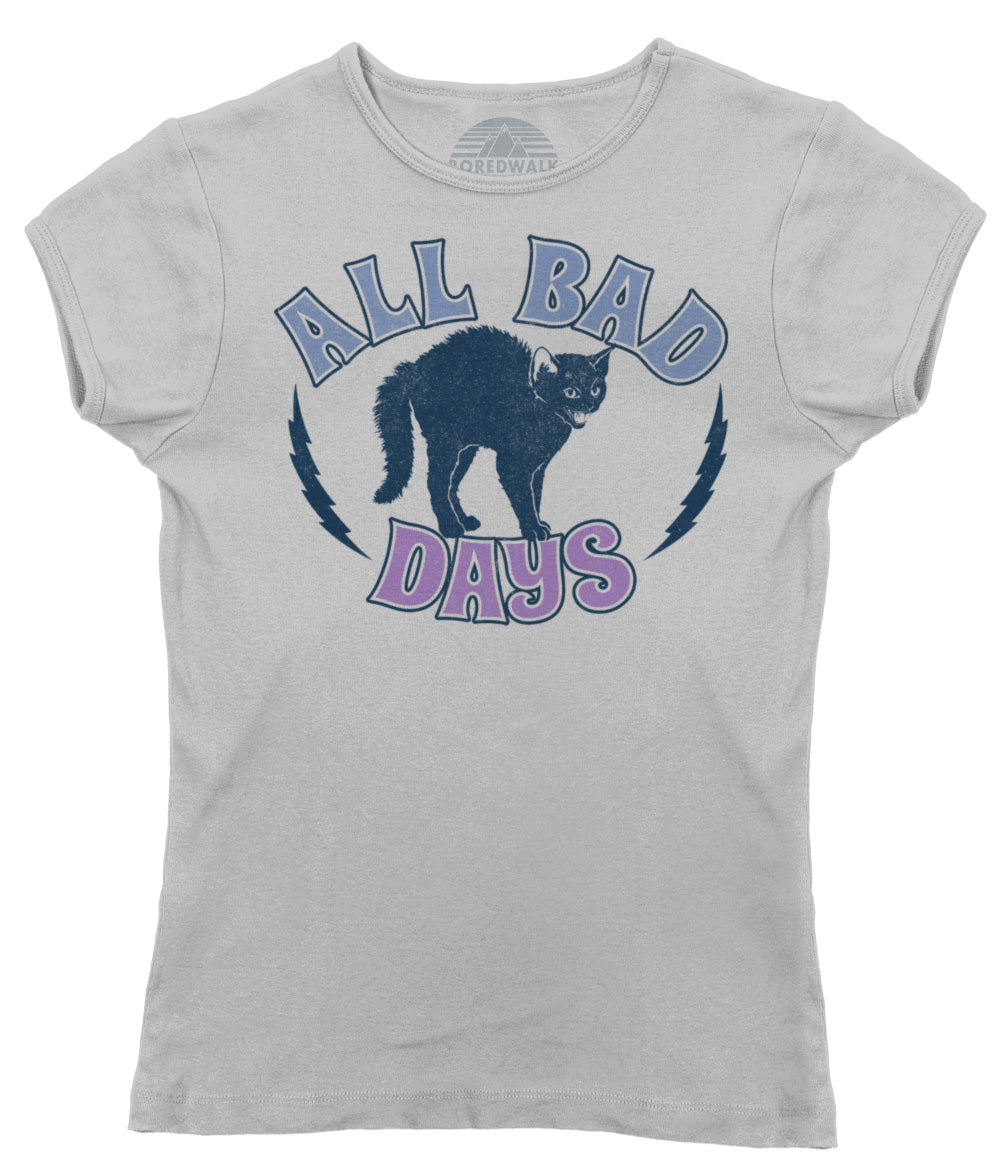 Women's All Bad Days T-Shirt