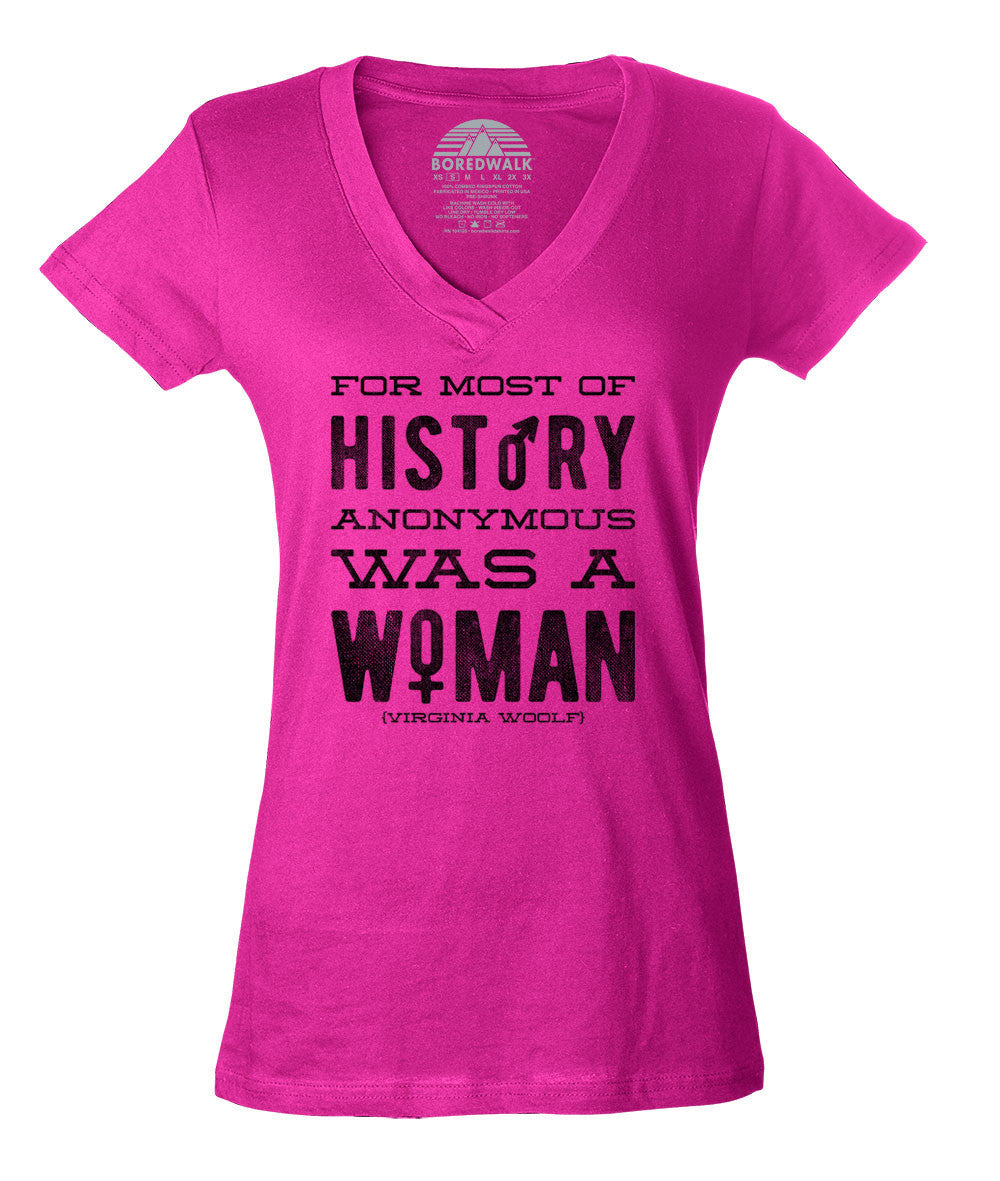 Women's For Most of History Anonymous Was a Woman Vneck T-Shirt