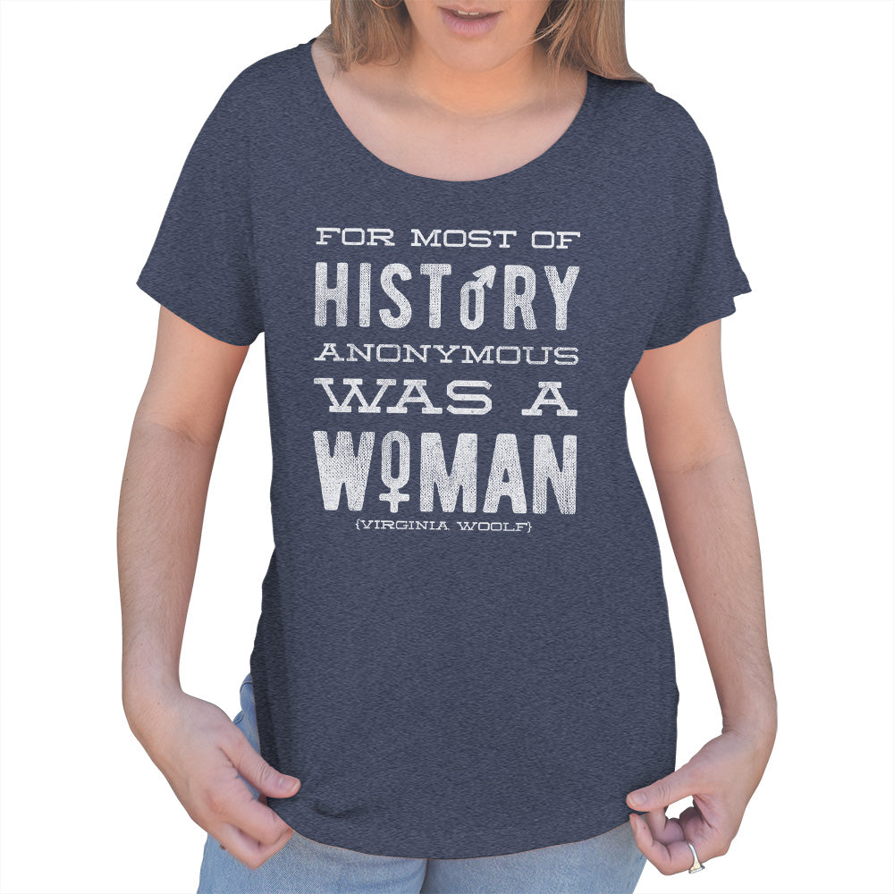 Women's For Most of History Anonymous Was a Woman Scoop Neck T-Shirt