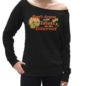Women's Don't Argue With Idiots On The Internet Scoop Neck Fleece