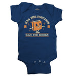 Ban The Fascists Save The Books Infant Bodysuit - Unisex Fit