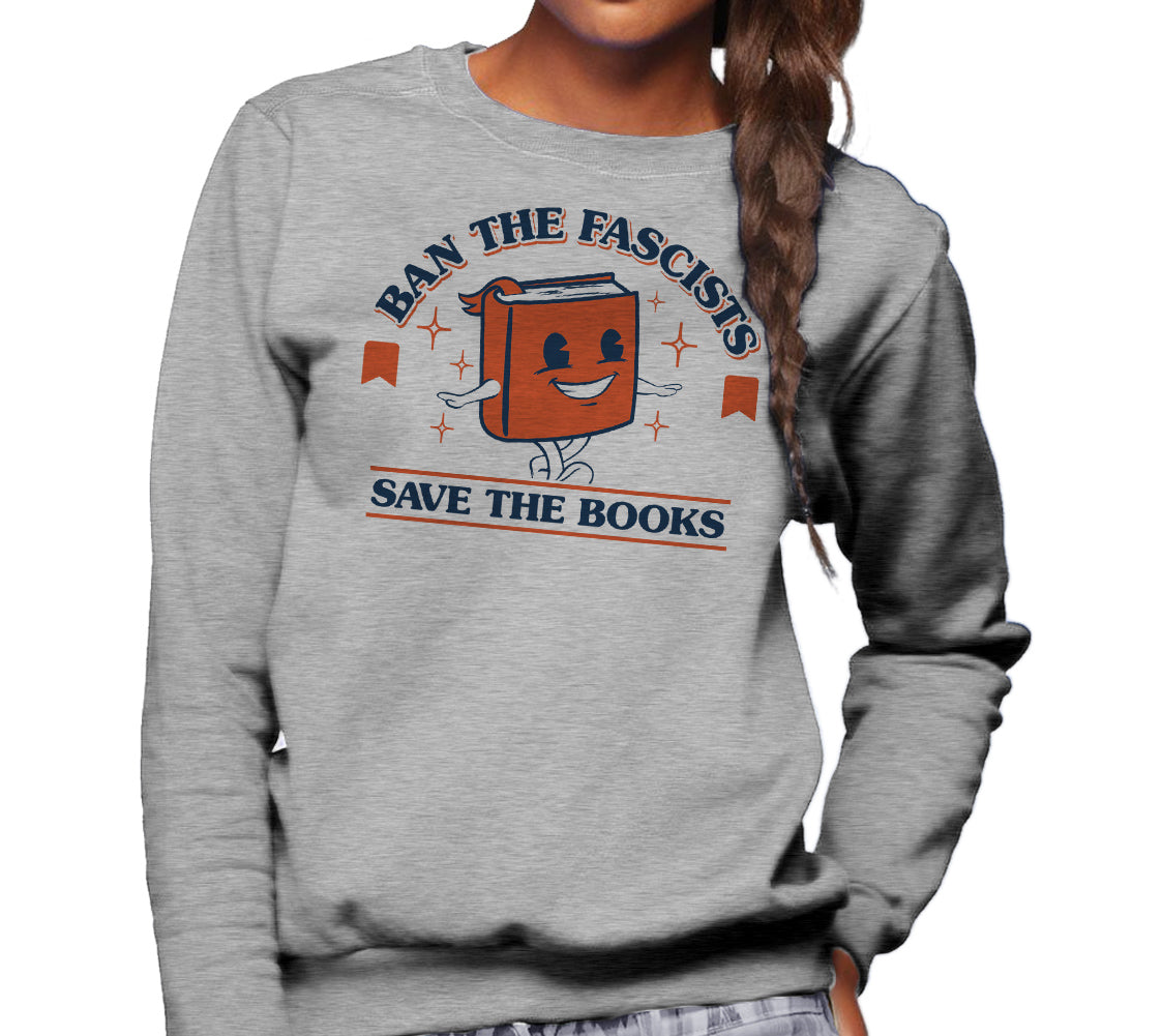 Unisex Ban The Fascists Save The Books Sweatshirt