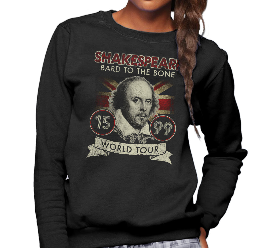 Unisex William Shakespeare Bard to the Bone Tour Sweatshirt - Book Lover Shirt - Book Nerd Shirt - Book Worm Shirt
