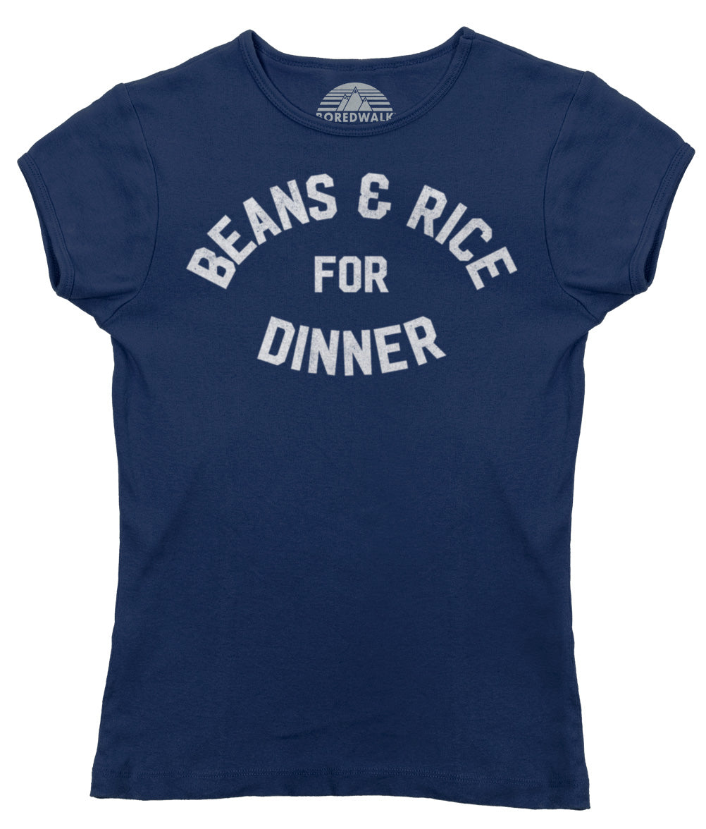 Women's Beans and Rice For Dinner T-Shirt