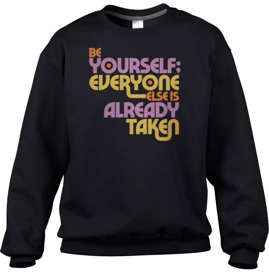 Unisex Be Yourself Sweatshirt - Oscar Wilde