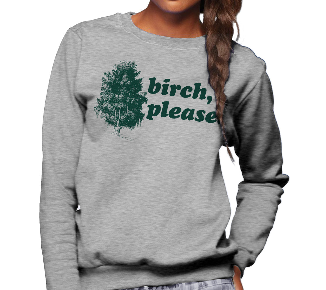 Unisex Birch Please Sweatshirt