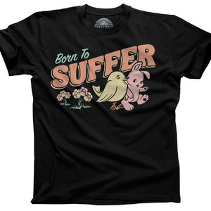 Men's Born to Suffer T-Shirt
