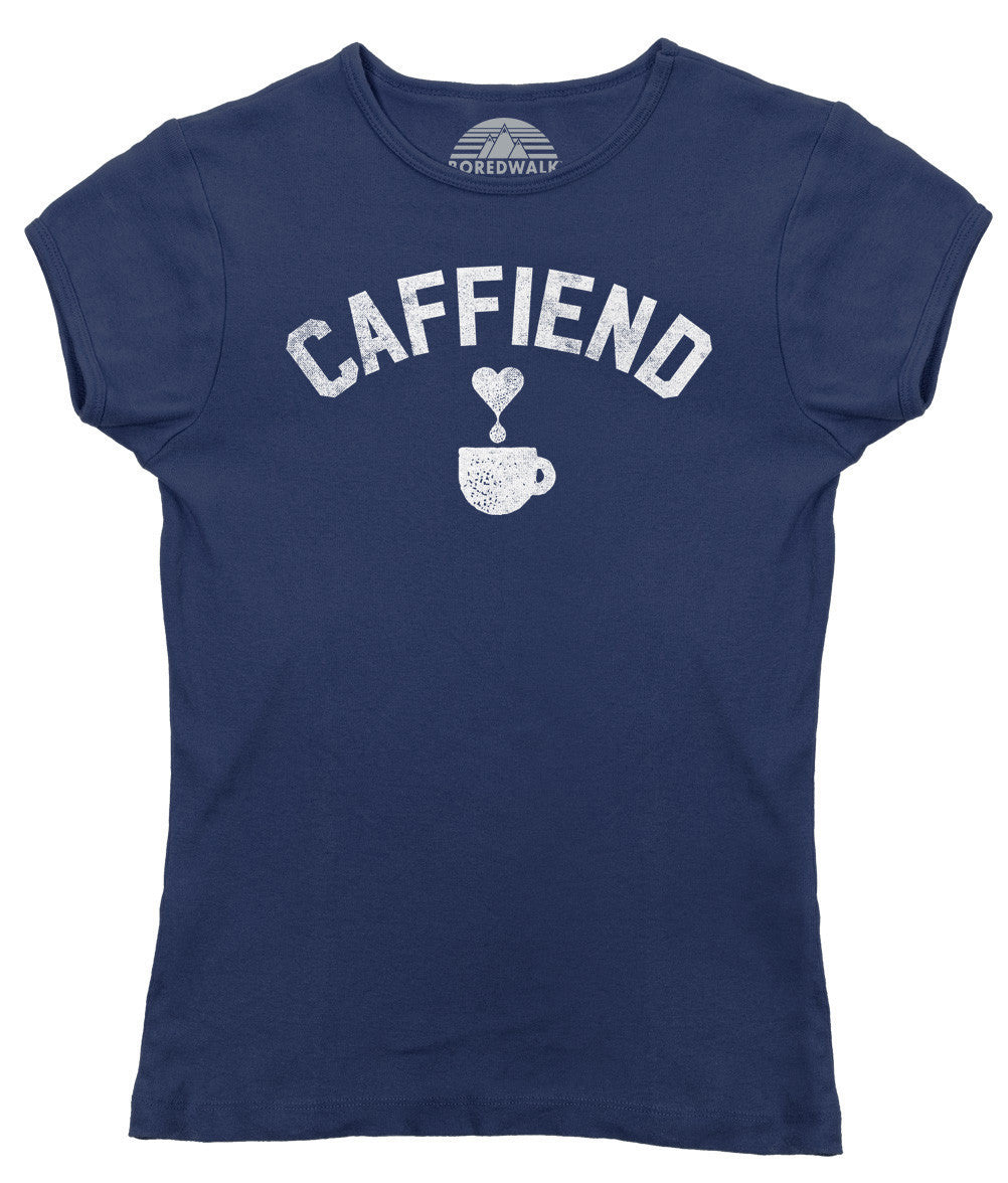 Women's Caffiend T-Shirt - Coffee Caffeine