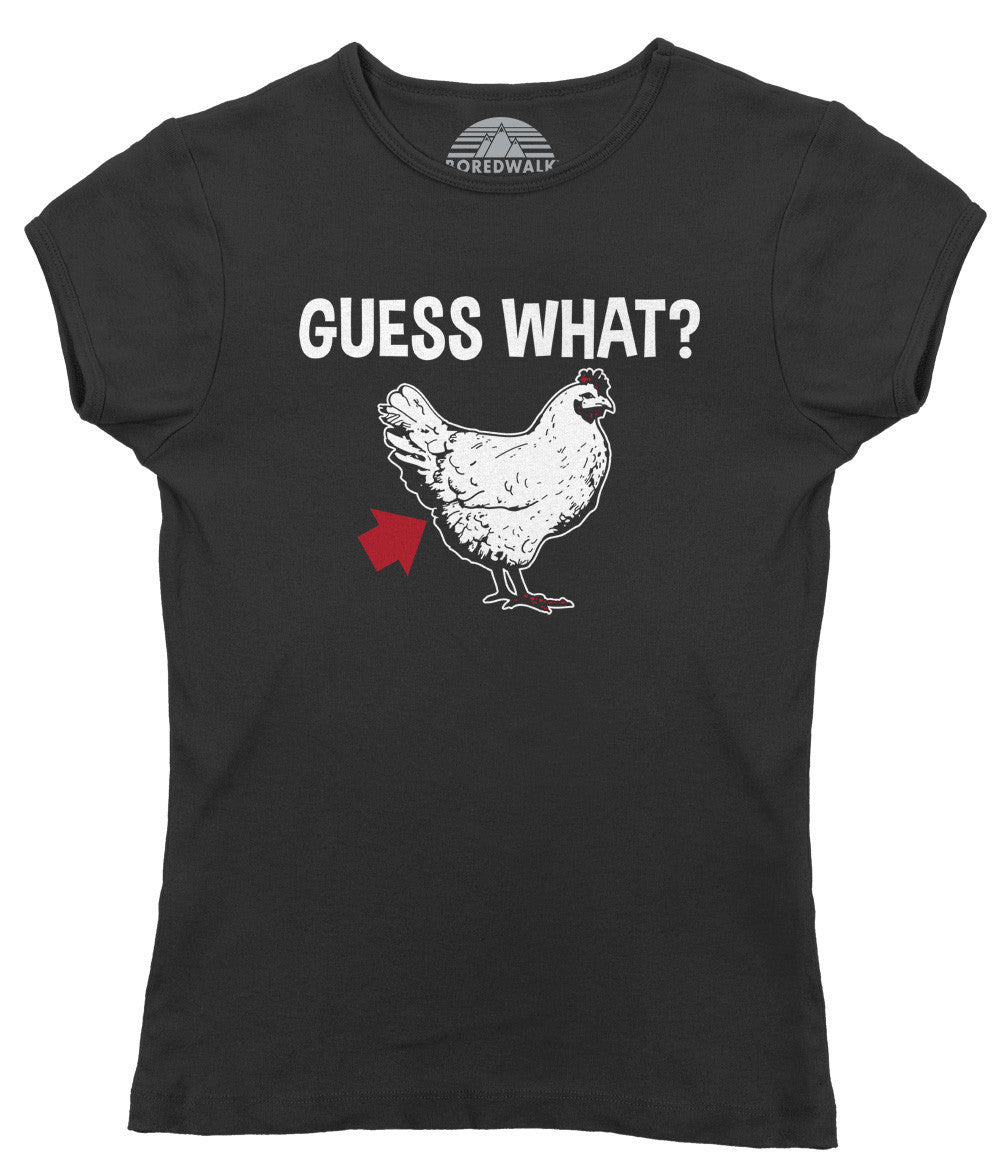 Women's Guess What Chicken Butt T-Shirt